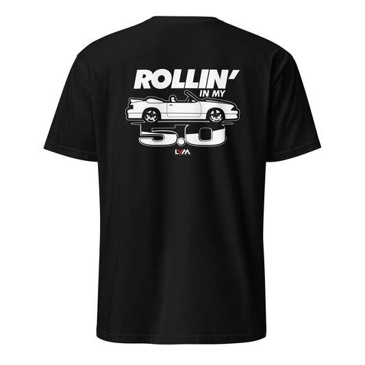 Rollin' in My 5.0 Foxbody Ford Mustang T-Shirt - LYM Clothing