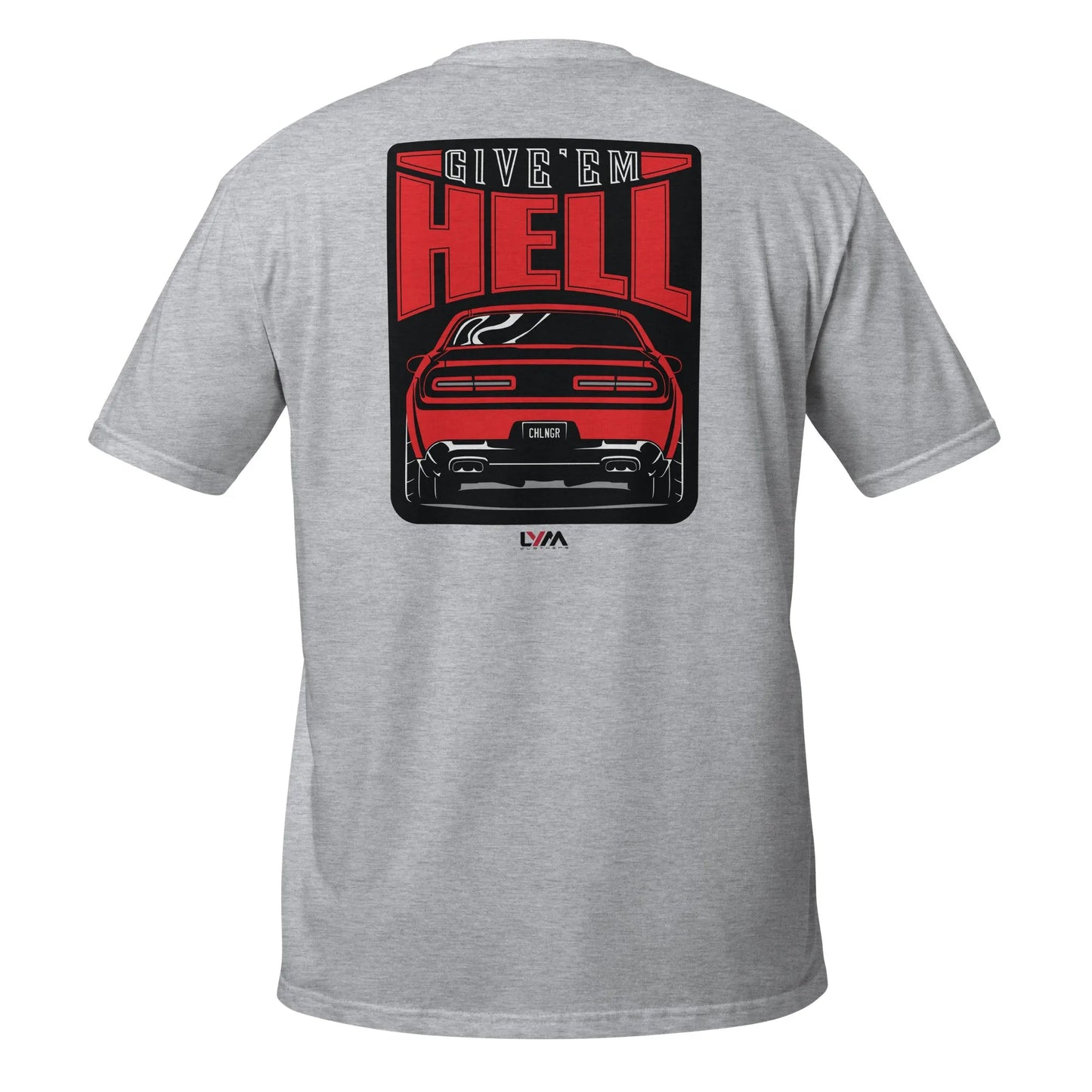 Dodge Challenger Rear Give'em Hell T-Shirt - LYM Clothing