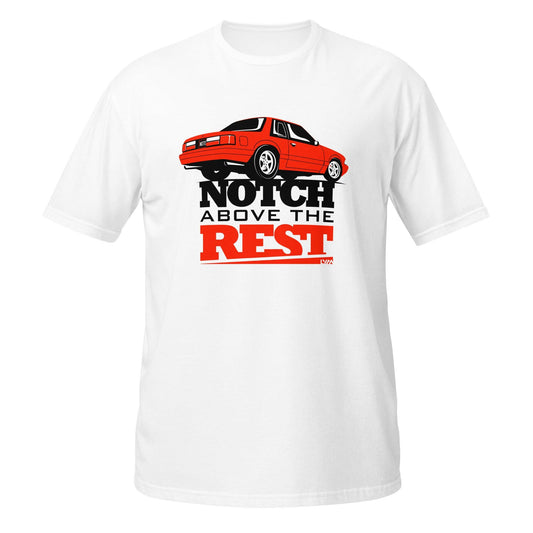 Foxbody Ford Mustang Notch Above the Rest T-Shirt - LYM Clothing